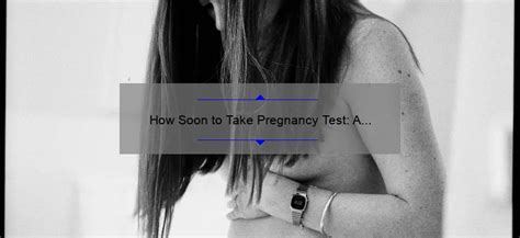 How Soon To Take Pregnancy Test A Comprehensive Guide Grandrapidsobgyn