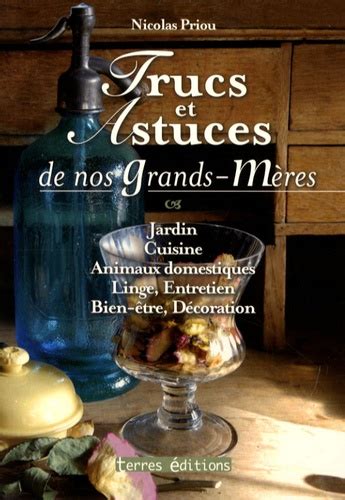 Trucs et Astuces de nos Grands Mères de Nicolas Priou Livre Decitre