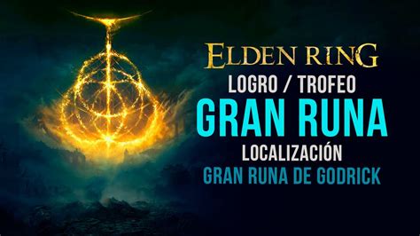 Elden Ring Gran Runa De Godrick Logro Trofeo Gran Runa D Nde