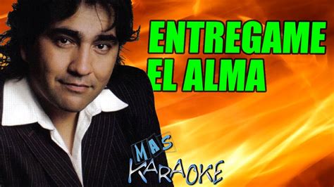 Entregame El Alma Trulala Mas Karaoke Cuarteto Youtube Music