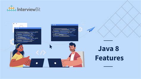 Top Java 8 Features With Examples - InterviewBit