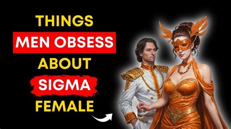 👑 10 Fascinating Things Men Obsess About Sigma Women Motivation Love