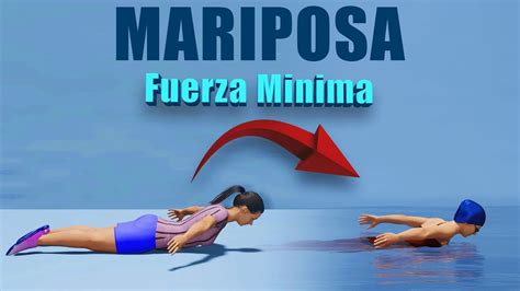 Nado Mariposa Con M Nima Fuerza Youtube