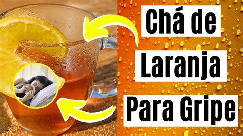 Como Fazer Chá de Laranja Para Gripe YouTube