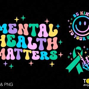 3 Bundle Mental Health Matters Svg Png Be Kind To Your Mind Trendy