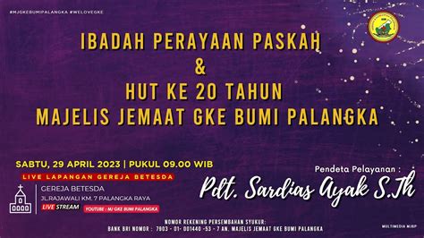 Perayaan Paskah Dan Hut Mj Gke Bumi Palangka Ke 20 Youtube