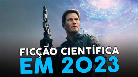 5 MELHORES FILMES DE FICÇÃO CIENTÍFICA PARA ASSISTIR EM 2023 YouTube