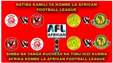 Simba Na Yanga Zapangiwa Timu Hizi Kubwa Afrika Kombe African Football