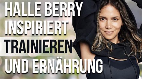 Halle Berry Training und Diät Trainiere wie ein Star Celeb Workout