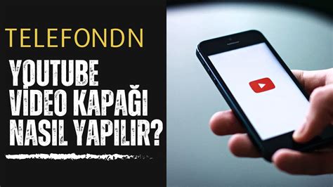 Telefondan Youtube V Deo Kapak Resm Nasil Yapilir Youtube