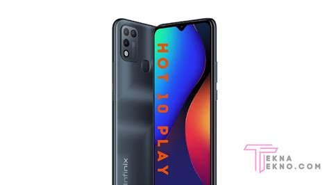 Spesifikasi Infinix Hot 10 Play Dengan Baterai 6 000 MAh