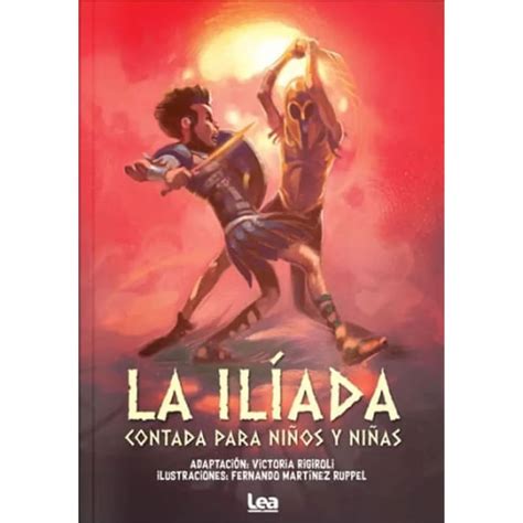 Libro La Iliada Contada Para Niños Contada Para Niños Y Niñas Isbn 9789877187328 Compra En