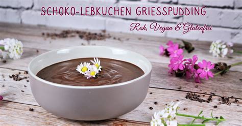 Schoko Lebkuchen Grießpudding Roh Vegan Glutenfrei CreateRawVision