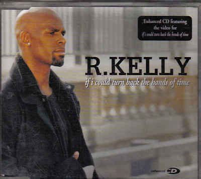 R Kelly If I Could Turn Back The Hands Of Time Cd Maxi Single Incl