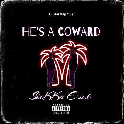 He S A Coward Single By LB Sickning Spotify