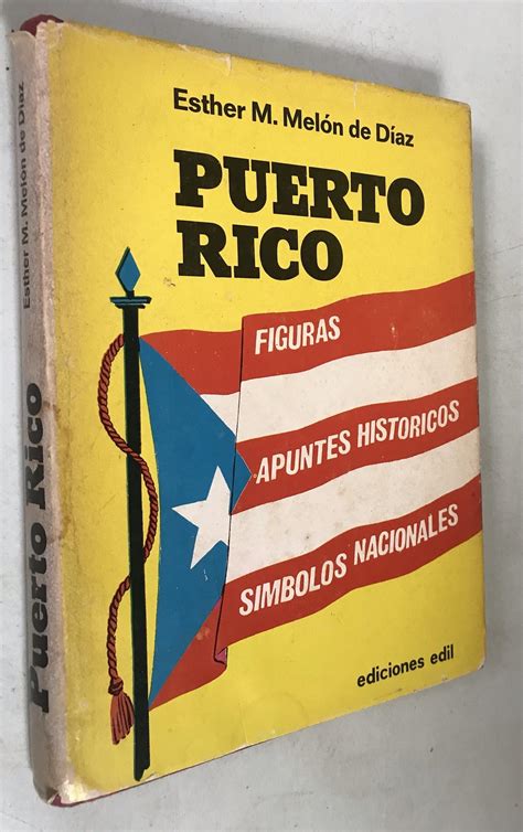 Puerto Rico figuras, apuntes historicos, simbolos Nacionales by Esther