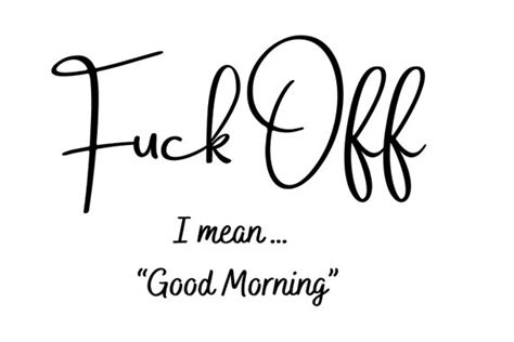 Fuck Off I Mean Good Morning Svg Png Etsy