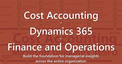 Cost Accounting In Microsoft Dynamics 365 For Finance And Operations