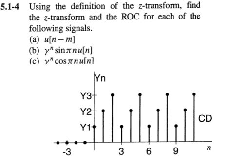 Solved 51 4 Using The Definition Of The Z Transform Find