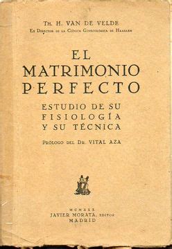 Libro El Matrimonio Perfecto Estudio De Su Fisiología Y Su Técnica