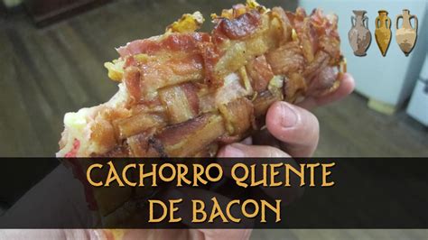 Cachorro Quente De Bacon Louco Por Bacon YouTube