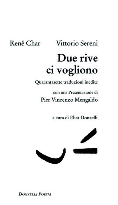 Due Rive Ci Vogliono Quarantasette Traduzioni Inedite René Char