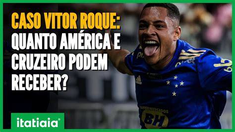 Novela Vitor Roque Quanto Am Rica E Cruzeiro Podem Receber Por Venda