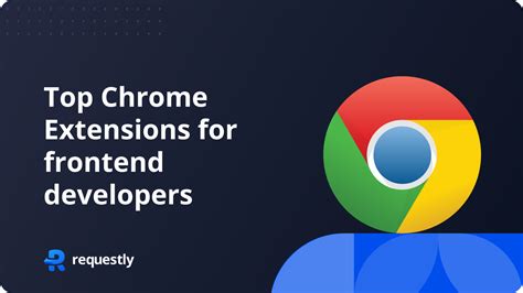 Top Chrome Extensions For Frontend Developers In