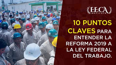 Puntos Claves Para Entender La Reforma A La Ley Federal Del