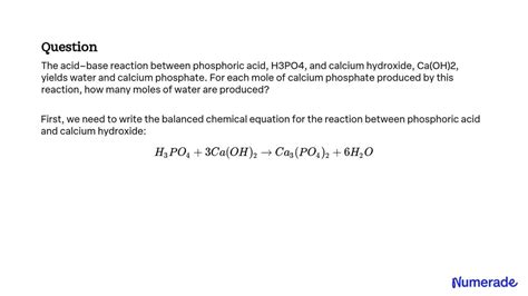 Solved The Acidbase Reaction Between Phosphoric Acid H3po4 And Calcium Hydroxide Caoh2