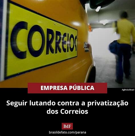 Seguir Lutando Contra A Privatização Dos Correios Diz Cidades