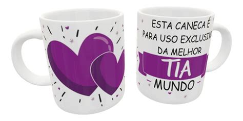 Caneca Presente Para Uso Exclusivo Da Melhor Tia Do Mundo MercadoLivre