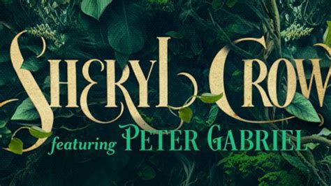 Sheryl Crow Releases Cover Of Peter Gabriels Digging In The Dirt