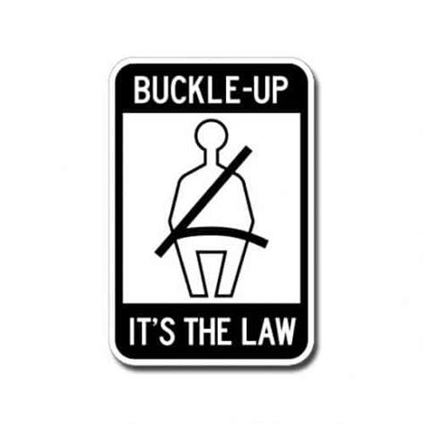 Buckle Up It S The Law Sign 12 X18 Reflective MUTCD Compliant