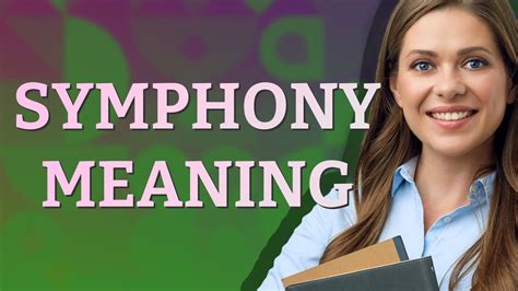 Symphony Meaning Of Symphony Youtube