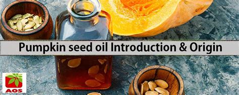 Pumpkin Seed Oil Introduction Origin Uses And Benefits