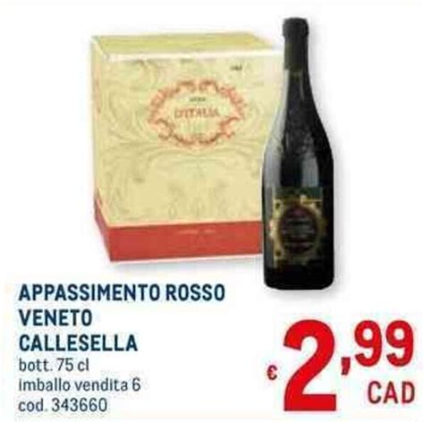 Offerta Callesella Appassimento Rosso Veneto 75 Cl Nel Volantino Di Metro