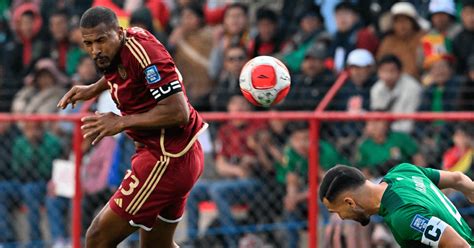 Resultado Venezuela Vs Bolivia Cronología Y Cuánto Quedó La Vinotinto Por Partido De