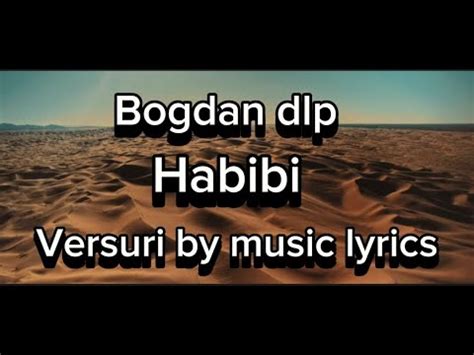 Bogdan dlp-Habibi (Video&Versuri by music lyrics) - YouTube