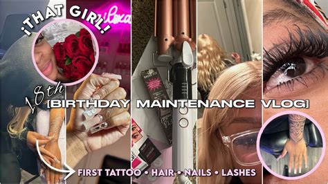 That Girl Birthday Maintenance Vlogi Got My First Tattoo Hair