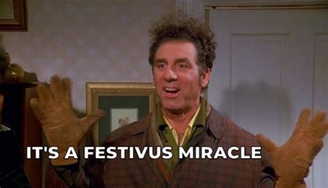 It Is A Festivus Miracle Seinfeld Memes