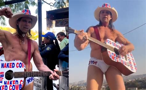 Cdmx Captan A The Naked Cowboy En Calles Del Centro Hist Rico