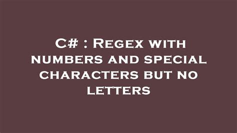 C Regex With Numbers And Special Characters But No Letters Youtube