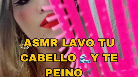 Asmr Lavando Y Cepillando Tu Cabello Asmr En Espa Ol Youtube