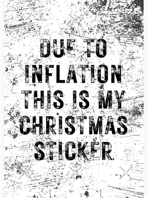 Due To Inflation This Is My Christmas Sticker Sticker For Sale By