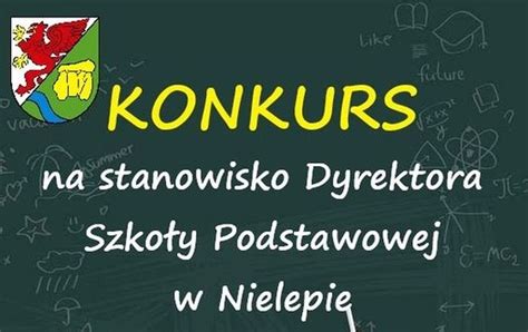 Konkurs Na Stanowisko Dyrektora Szko Y Podstawowej W Nielepie Gmina