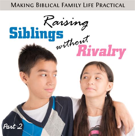 Raising Siblings Without Rivalry Part 2 Mbflp 253 2 Ultimate