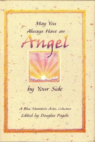 Blue Mountain Arts Collection May You Always Have An Angel By Your