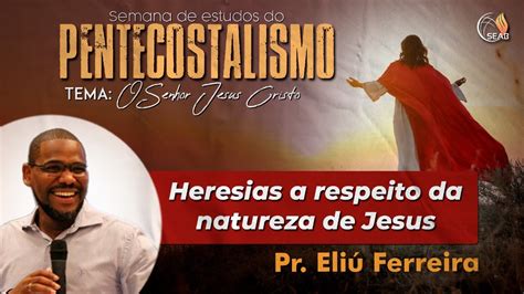 Semana De Estudos Do Pentecostalismo Dia Pr Eli Ferreira