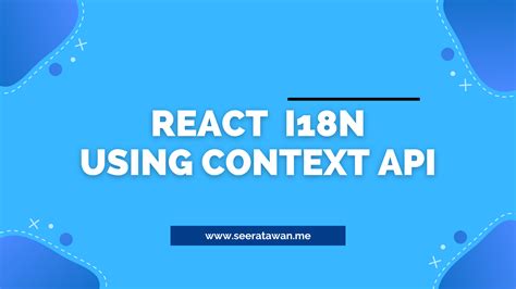 React Internationalization I N Using Context Api Seerat Awan